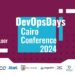 الاتصالات : تبادل الخبرات والمعارف العملية خلال مؤتمر DevOpsDays بالقاهرة