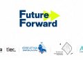انطلاق انعقاد ملتقى «Future Forward» لتمكين الشباب: من الإمكانيات إلى التأثير نحو بناء منظومة أقوى للابتكار وريادة الأعمال الأسبوع المقبل